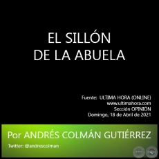 EL SILLN DE LA ABUELA - Por ANDRS COLMN GUTIRREZ - Domingo, 18 de Abril de 2021